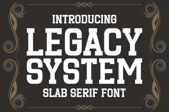 Legacy System: A Slab Serif That Earns Its Name