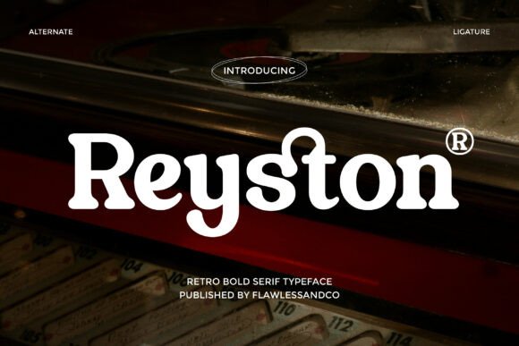 Reyston: A Bold Serif Font That Commands Attention in Campaigns