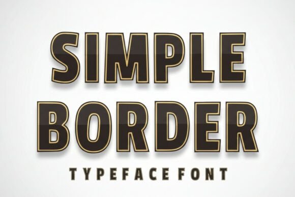 Simple Border: A Bold, Gold-Edged Font That Elevates Your Brand