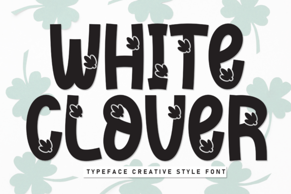 White Clover Font: Fresh, Friendly Display Type for Scroll-Stopping Campaigns